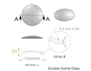 Double Dome Round Mineral Glass 2.5 mm Thick, Edge Height 2.5 mm (MOQ: 5 PCS)